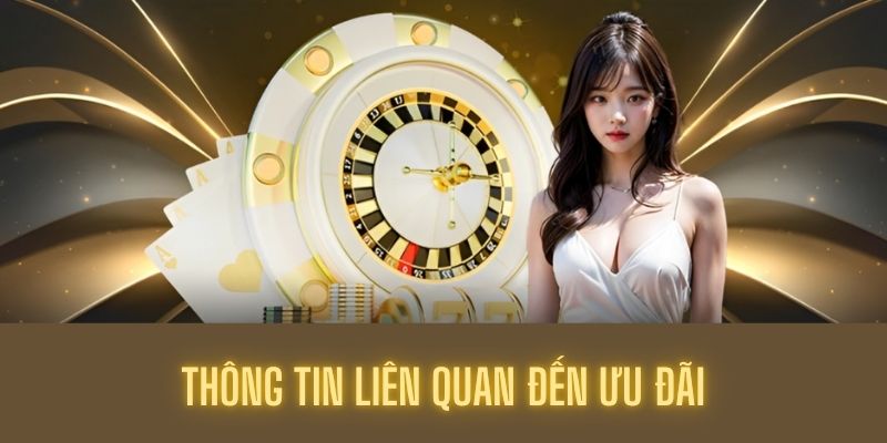 Thông tin liên quan đến ưu đãi